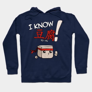 I KNOW TO-FU! Hoodie